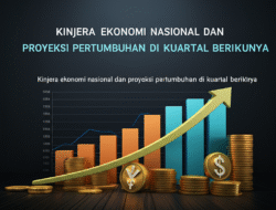 Kinerja ekonomi nasional dan proyeksi pertumbuhan di kuartal berikutnya