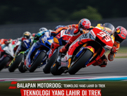 Balapan MotoGP: Teknologi yang Lahir di Trek