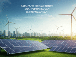 Kebijakan Tenaga Bersih buat Pembangunan Berkepanjangan