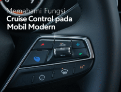 Memahami Fungsi Cruise Control pada Mobil Modern
