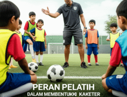 Peran Pelatih dalam Membentuk Karakter Disiplin Atlet Sepak Bola