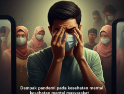 Dampak pandemi pada kesehatan mental masyarakat