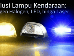 Evolusi Lampu Kendaraan: Halogen, LED, hingga Laser