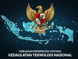 Kebijakan Pemerintah tentang Kedaulatan Teknologi Nasional