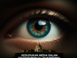 Kedudukan Media dalam Mengawasi Kinerja Pemerintah