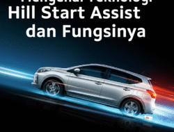 Mengenal Teknologi Hill Start Assist dan Fungsinya