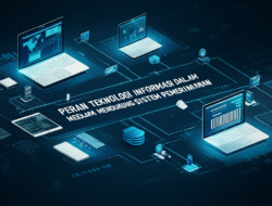 Peran Teknologi Informasi dalam Mendukung Sistem Pemerintahan