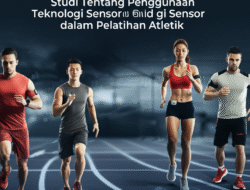 Studi Tentang Penggunaan Teknologi Sensor dalam Pelatihan Atletik