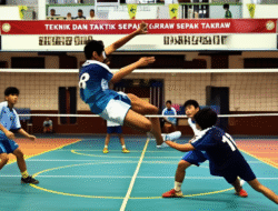 Teknik Dan Taktik Sepak Takraw Tingkat SMA