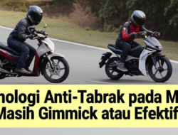 Teknologi Anti-Tabrak pada Motor: Masih Gimmick atau Efektif?