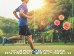 Analisis Pengaruh Olahraga Teratur pada Sistem Imun Tubuh Manusia