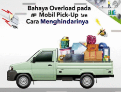 Bahaya Overload pada Mobil Pick-Up dan Cara Menghindarinya